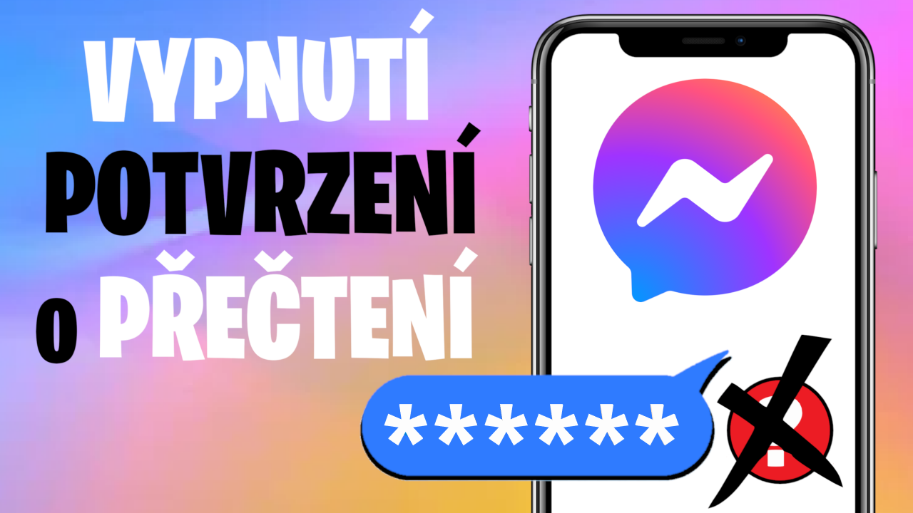 Jak vypnout potvrzení o přečtení zprávy na Messengeru | Stream