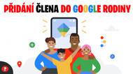 Jak někoho přidat do rodinné skupiny na Google?