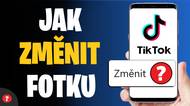 Jak změnit profilovou fotku na TikToku?